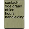 Contact-T 3de graad Office hours Handleiding door Geert Claeys