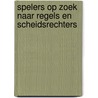 Spelers op zoek naar regels en scheidsrechters by A.B. Hoogenboom