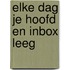 Elke dag je hoofd en inbox leeg