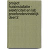 Project huisinstallatie - Elektriciteit en lab proefondervindelijk deel 2 door Vrancken Rudi