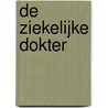 De ziekelijke dokter door Gerda Persoons