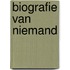Biografie van Niemand