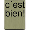 C´est bien! door F. Roobol