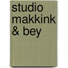 Studio Makkink & Bey door G. Beumer