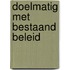 Doelmatig met bestaand beleid