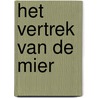 Het vertrek van de mier