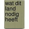 Wat dit land nodig heeft door Ilja Leonard Pfeijffer