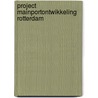 Project Mainportontwikkeling Rotterdam by H. van Gelder