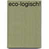 Eco-logisch! door Joanna Yarrow