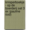 Knisperboekje - Op de boerderij set 3 ex (Pauline Oud) by Pauline Oud