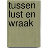 Tussen lust en wraak by Susan Stephens