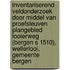 Inventariserend Veldonderzoek door middel van proefsleuven Plangebied Looierweg (Bergen S 1510), Wellerlooi, Gemeente Bergen
