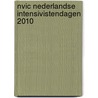 NVIC Nederlandse Intensivistendagen 2010 door Onbekend