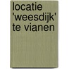Locatie 'Weesdijk' te Vianen by E. Jacobs