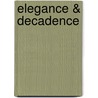 Elegance & Decadence door Pieter Porters