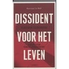 Dissident voor het Leven by Koenraad De Wolf