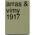 Arras & Vimy 1917