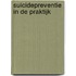 Suicidepreventie in de praktijk