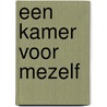 Een kamer voor mezelf by Ann Tatlock