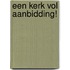 Een kerk vol aanbidding!