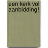 Een kerk vol aanbidding! by Ronald Koops
