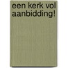 Een kerk vol aanbidding! door Ronald Koops