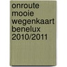 OnRoute Mooie Wegenkaart Benelux 2010/2011 door Waypoint