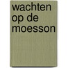 Wachten op de moesson