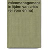 Risicomanagement in tijden van crisis (er voor en na) door L. Paape