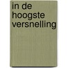 In de hoogste versnelling