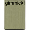 Gimmick! by Joost Zwagerman