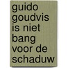 Guido Goudvis is niet bang voor de schaduw by Matt Buckingham