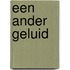 Een ander geluid