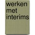 Werken met interims
