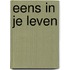 Eens in je leven