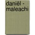 Daniël - Maleachi