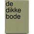 De dikke Bode