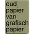 Oud Papier van Grafisch Papier