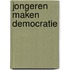 Jongeren maken democratie