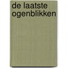 De laatste ogenblikken door Robert-Jan Rijks