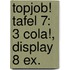 Topjob! Tafel 7: 3 cola!, display 8 ex.