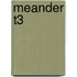 Meander T3