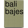 Bali bajes