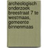 Archeologisch onderzoek Breestraat 7 te Westmaas, gemeente Binnenmaas