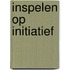 Inspelen op initiatief