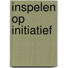 Inspelen op initiatief door M. van der Sluis