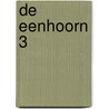 De Eenhoorn 3 by M. Gabella
