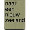 Naar een nieuw zeeland by Peter Theunynck