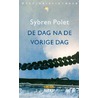 De dag na de vorige dag door Sybren Polet