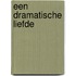 een dramatische liefde